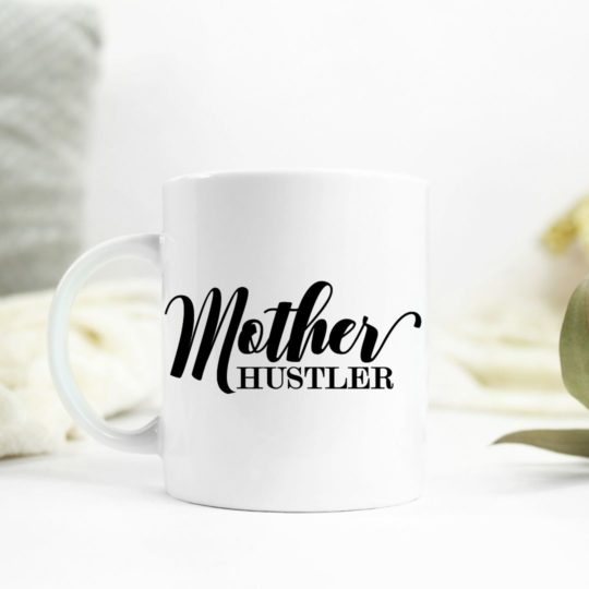 Mother Hustler Ceramic Mug