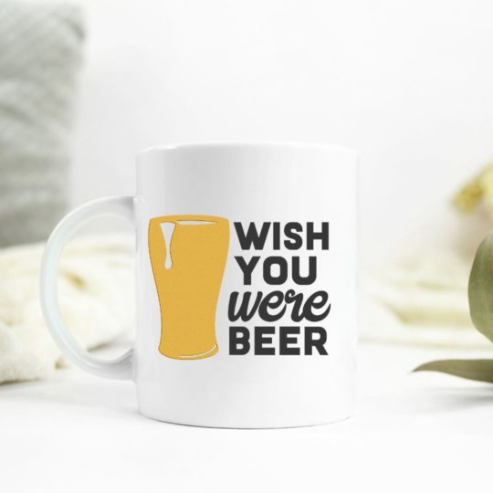 Wish you were beer Ceramic Mug