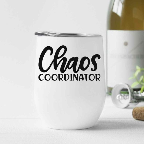 Chaos coordinator- Wine Tumbler (12oz)