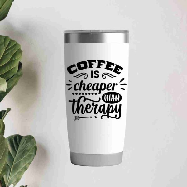 Coffee is cheaper than therapy- 20oz Insulated Tumbler