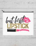 But first lipstick- Cosmetic bag