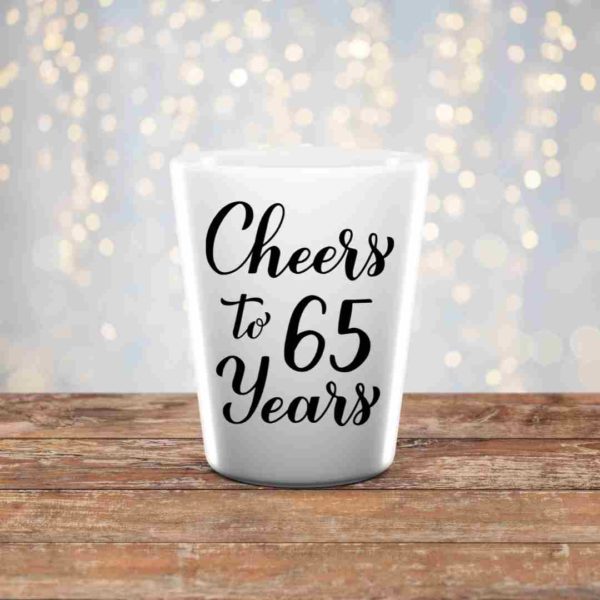 Cheers to 65 years Shot glass