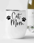 Cat Mom- Wine Tumbler (12oz)
