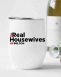 The Real Housewives of Milton_wine Tumbler