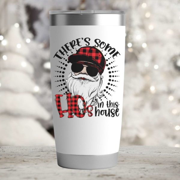 There’s some hos in this house- 20oz Insulated Tumbler