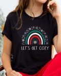 Let's get cozy- T-shirt