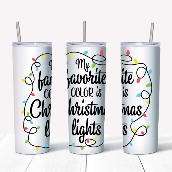 My Favorite color is Christmas Lights- 20oz Skinny Insulated Tumbler