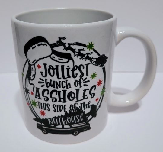 Jolliest bunch of assholes on this side of the nut house- Ceramic Mug