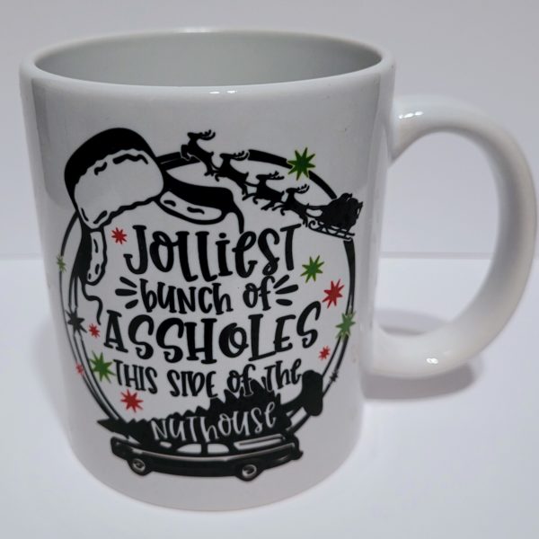Jolliest bunch of assholes on this side of the nut house- Ceramic Mug