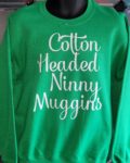 Cotton Headed Ninny Muggins- Crewneck Sweatshirt