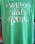 Merry and bright- T-shirt