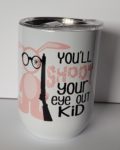 You'll shoot your eye out kid- Wine Tumbler (12oz)