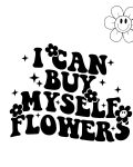 I can buy myself flowers_Mockups